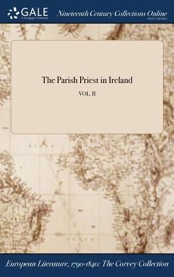 Produktbild: The Parish Priest in Ireland; VOL. II