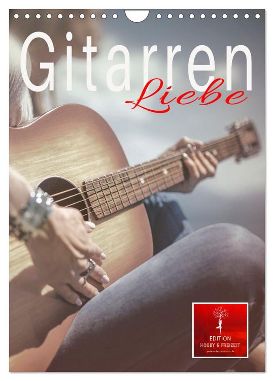 Produktbild: Gitarren Liebe (Wandkalender 2026 DIN A4 hoch), CALVENDO Monatskalender