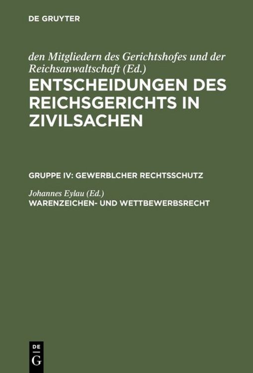 Produktbild: Entscheidungen des Reichsgerichts in Zivilsachen. Gewerblicher Rechtsschutz / Warenzeichen- und Wettbewerbsrecht