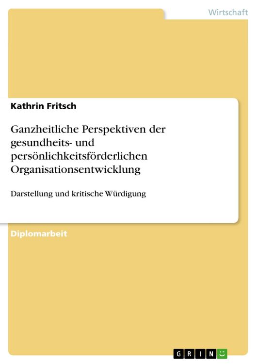 Produktbild: Ganzheitliche Perspektiven der gesundheits- und pers&ouml;nlichkeitsf&ouml;rderlichen Organisationsentwicklung