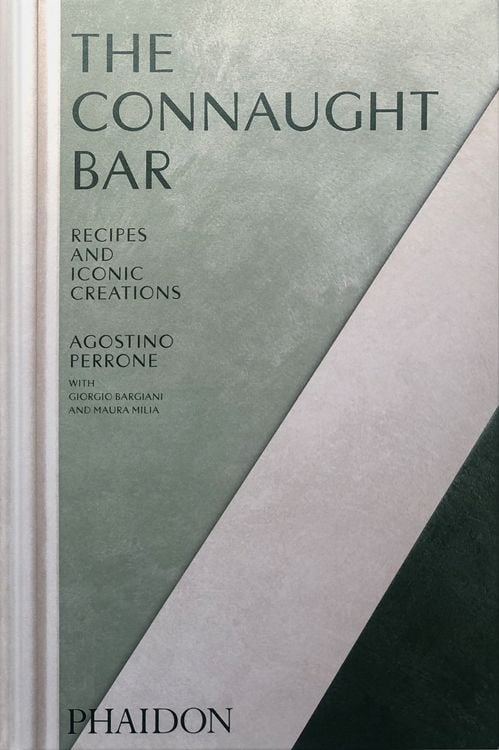 Produktbild: The Connaught Bar: Cocktail Recipes and Iconic Creations (2024)