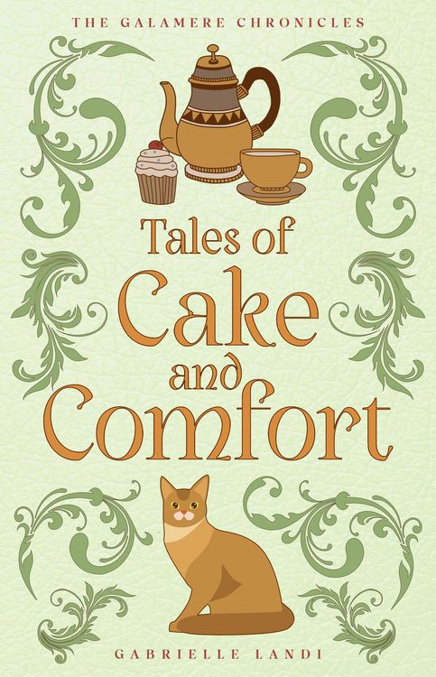 Produktbild: Tales of Cake and Comfort (The Galamere Chronicles)