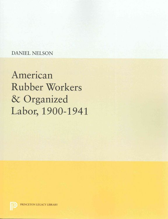 Produktbild: American Rubber Workers & Organized Labor, 1900-1941