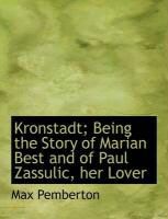Produktbild: Kronstadt; Being the Story of Marian Best and of Paul Zassulic, Her Lover