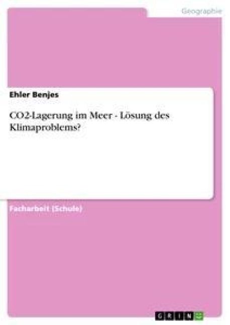 Produktbild: CO2-Lagerung im Meer - L&ouml;sung des Klimaproblems?