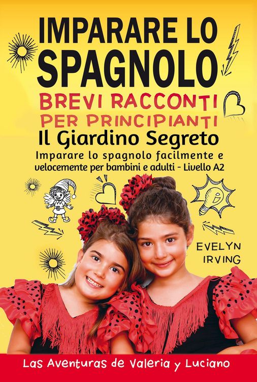 Produktbild: Imparare lo Spagnolo - Brevi Racconti per Principianti: Il Giardino Segreto (Las Aventuras de Valeria y Luciano, #2)