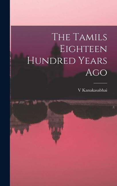Produktbild: The Tamils Eighteen Hundred Years Ago