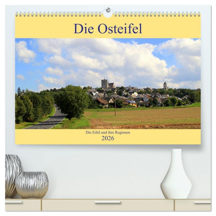 Produktbild: Die Eifel und ihre Regionen - Die Osteifel (hochwertiger Premium Wandkalender 2026 DIN A2 quer), Kunstdruck in Hochglanz