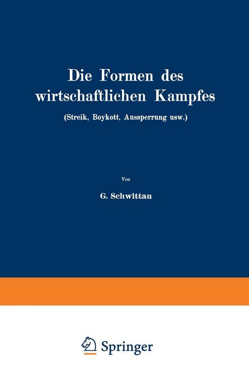 Produktbild: Die Formen des wirtschaftlichen Kampfes (Streik, Boykott, Aussperrung usw.)
