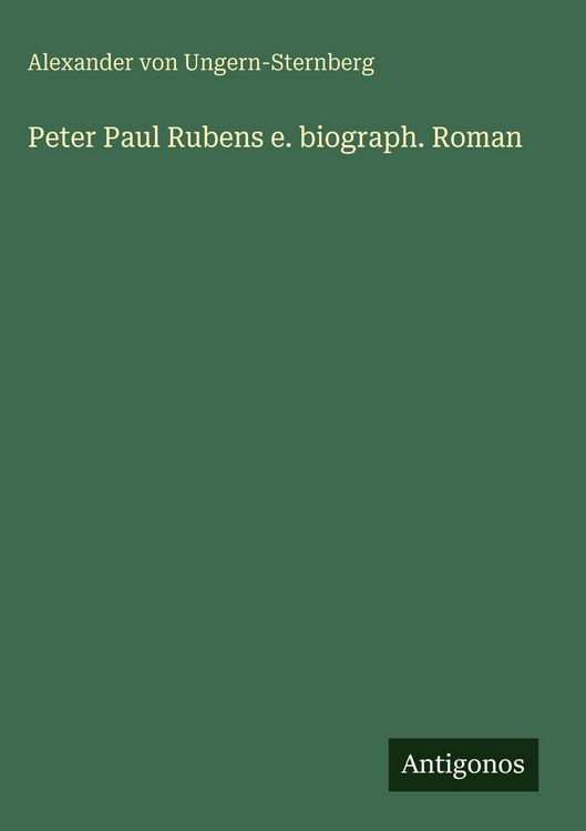 Produktbild: Peter Paul Rubens e. biograph. Roman