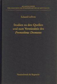 Produktbild: Studien zu den Quellen und zum Verst&auml;ndnis des Prometheus Desmotes