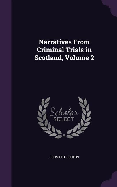 Produktbild: Narratives From Criminal Trials in Scotland, Volume 2