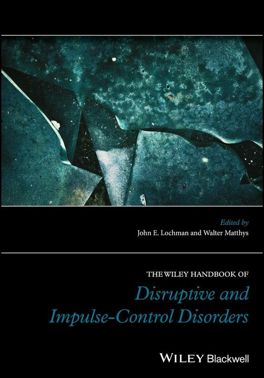 Produktbild: The Wiley Handbook of Disruptive and Impulse-Control Disorders