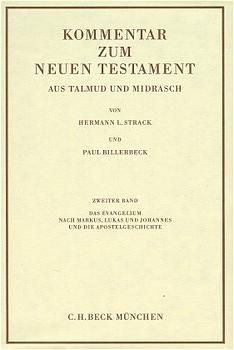Produktbild: Kommentar zum Neuen Testament aus Talmud und Midrasch Bd. 2: Das Evangelium nach Markus, Lukas und Johannes und die Apostelgeschichte