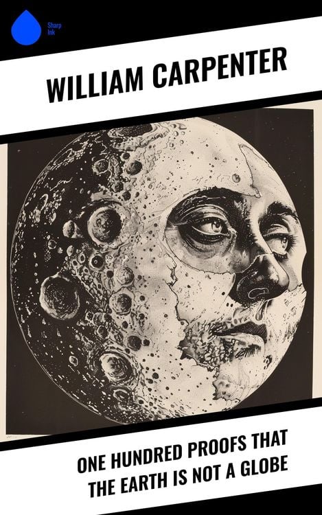 Produktbild: One Hundred Proofs That the Earth Is Not a Globe