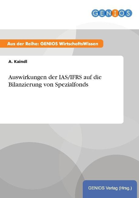 Produktbild: Auswirkungen der IAS/IFRS auf die Bilanzierung von Spezialfonds