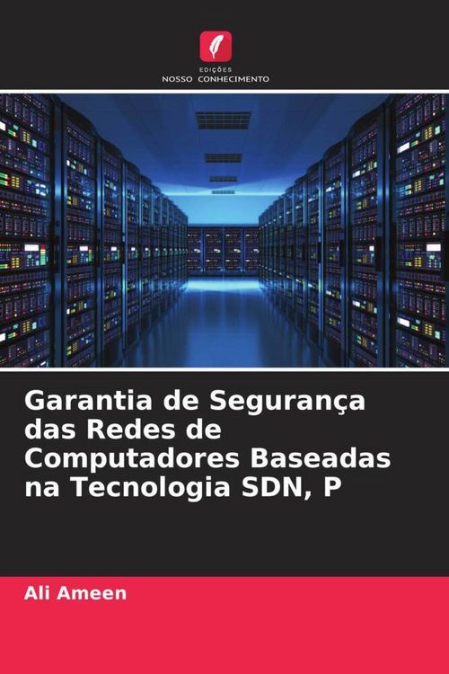 Produktbild: Garantia de Seguran&ccedil;a das Redes de Computadores Baseadas na Tecnologia SDN, P