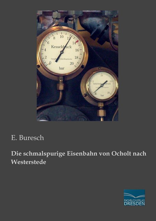Produktbild: Die schmalspurige Eisenbahn von Ocholt nach Westerstede