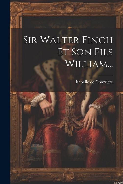 Produktbild: Sir Walter Finch Et Son Fils William...