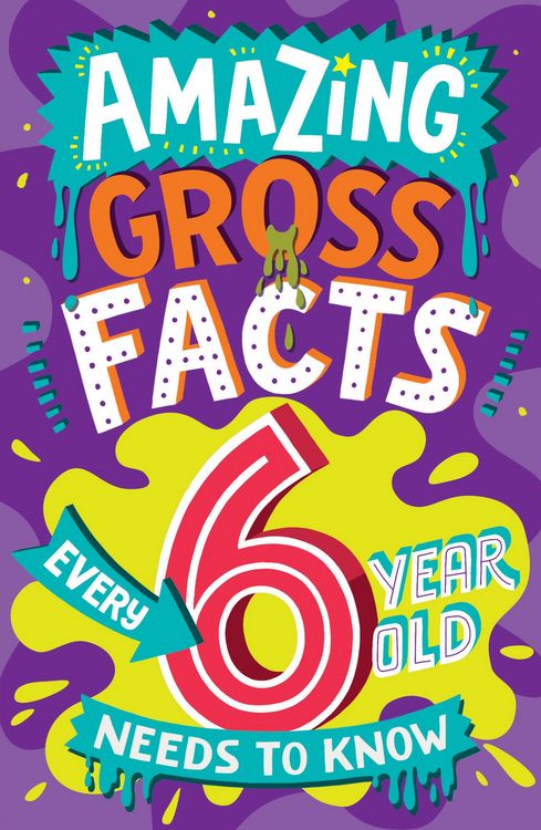 Produktbild: Amazing Gross Facts Every 6 Year Old Needs to Know