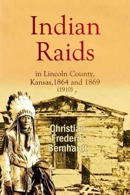Produktbild: Indian Raids in Lincoln County, Kansas, 1864 and 1869 (1910)
