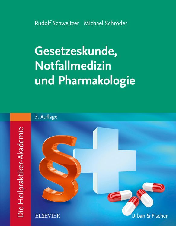Produktbild: Die Heilpraktiker-Akademie. Gesetzeskunde, Notfallmedizin und Pharmakologie