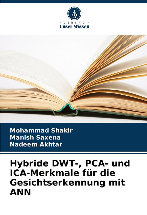 Produktbild: Hybride DWT-, PCA- und ICA-Merkmale f&uuml;r die Gesichtserkennung mit ANN