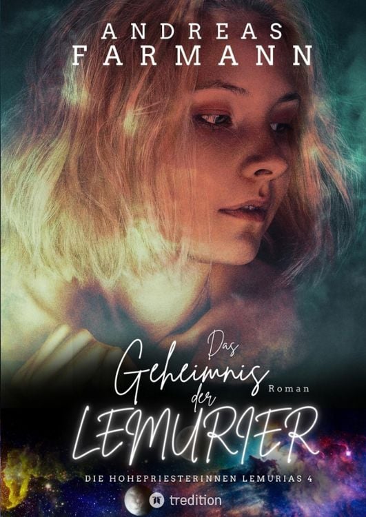 Produktbild: Das Geheimnis der Lemurier - Eine Hohepriesterin kämpft um Gaia, die Liebe und ihr Leben