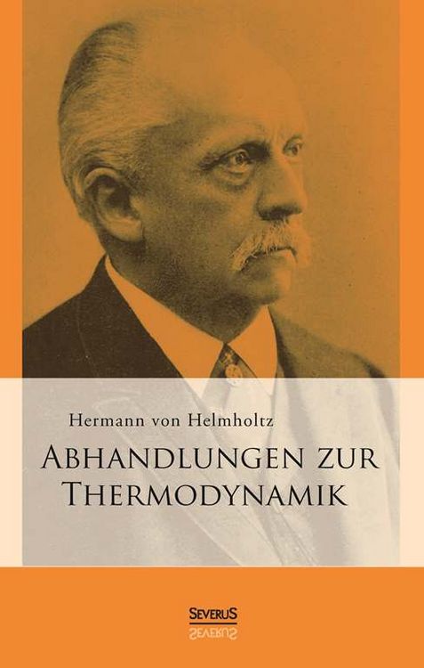 Produktbild: Von Helmholtz, H: Abhandlungen zur Thermodynamik