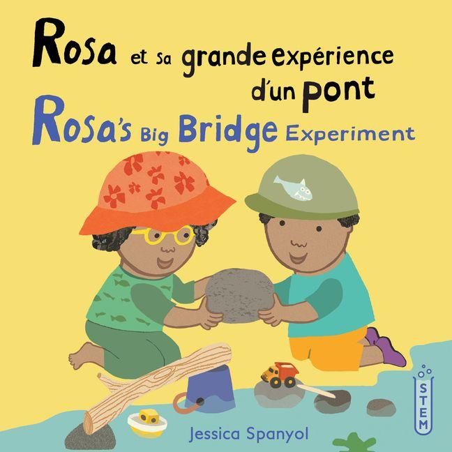 Produktbild: Rosa Et Sa Grande Exp&eacute;rience d'Un Pont / Rosa's Big Bridge Experiment (French Bilingual Edition)
