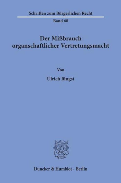 Produktbild: Der Mi&szlig;brauch organschaftlicher Vertretungsmacht.