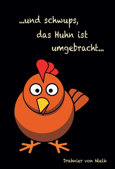 Produktbild: ...und schwups, das Huhn ist umgebracht