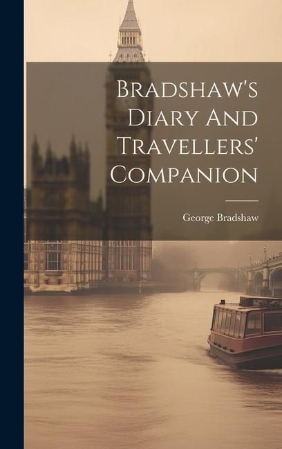 Produktbild: Bradshaw's Diary And Travellers' Companion