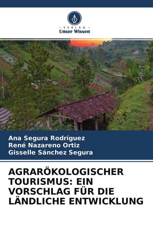 Produktbild: Agrar&ouml;kologischer Tourismus: ein Vorschlag f&uuml;r die L&auml;ndliche Entwicklung