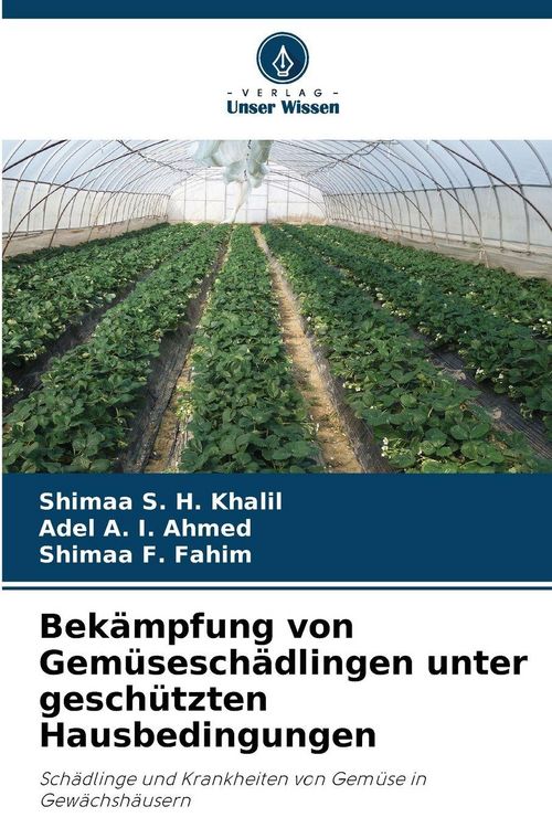 Produktbild: Bek&auml;mpfung von Gem&uuml;sesch&auml;dlingen unter gesch&uuml;tzten Hausbedingungen