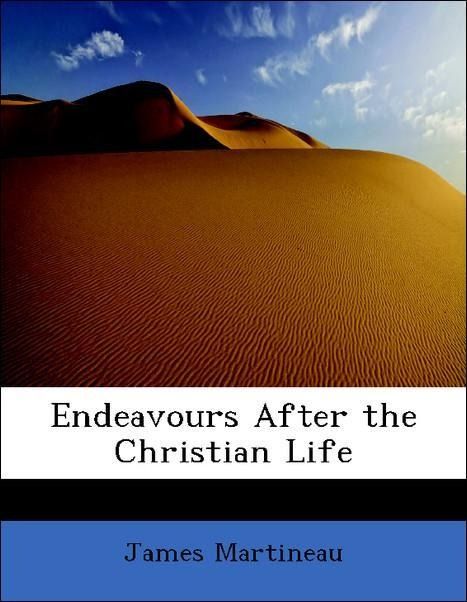 Produktbild: Martineau, J: Endeavours After the Christian Life