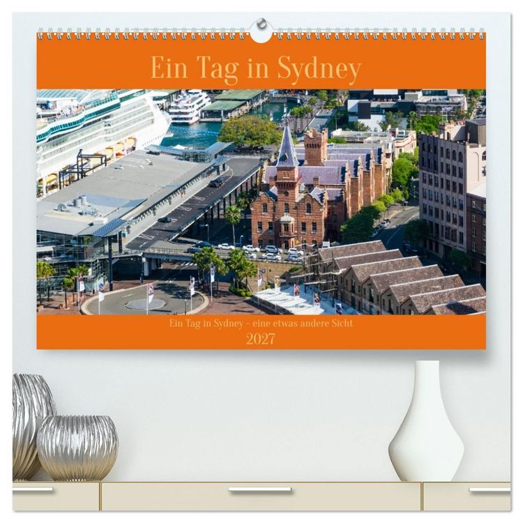 Produktbild: Ein Tag in Sydney - eine etwas andere Sicht (hochwertiger Premium Wandkalender 2027 DIN A2 quer), Kunstdruck in Hochglanz