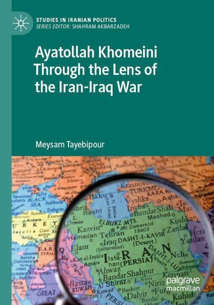 Produktbild: Ayatollah Khomeini Through the Lens of the Iran-Iraq War