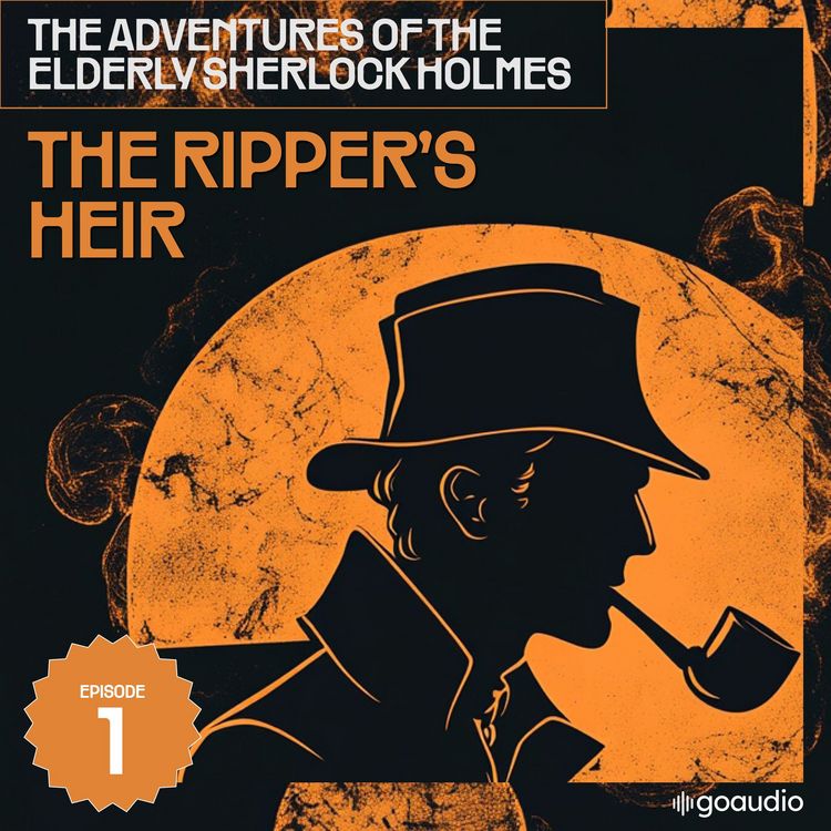 Produktbild: The Ripper's Heir (The Adventures of the Elderly Sherlock Holmes, Episode 1)