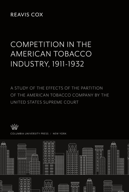 Produktbild: Competition in the American Tobacco Industry 1911-1932