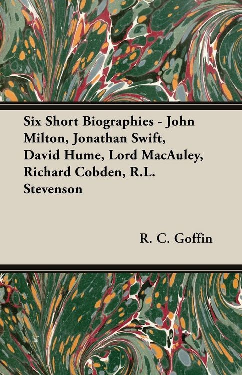 Produktbild: Six Short Biographies - John Milton, Jonathan Swift, David Hume, Lord MacAuley, Richard Cobden, R.L. Stevenson