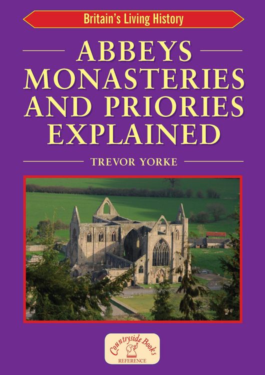 Produktbild: Abbeys Monasteries and Priories Explained