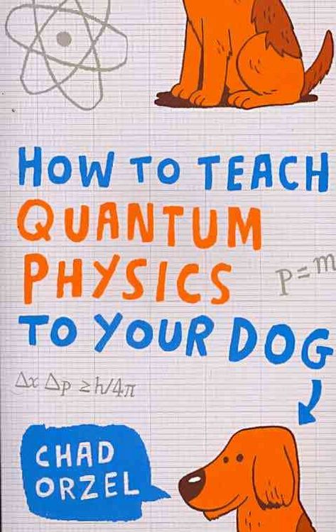 Produktbild: How to Teach Quantum Physics to Your Dog
