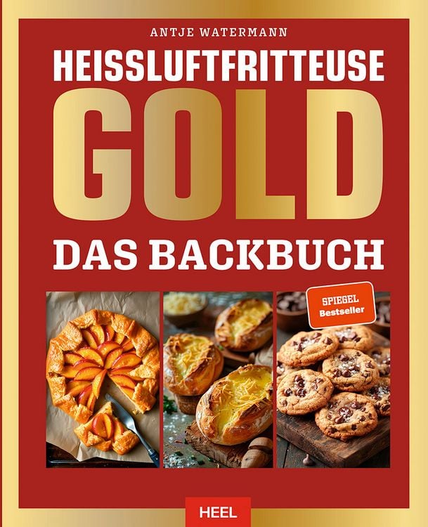 Produktbild: Hei&szlig;luftfritteuse GOLD Das Backbuch