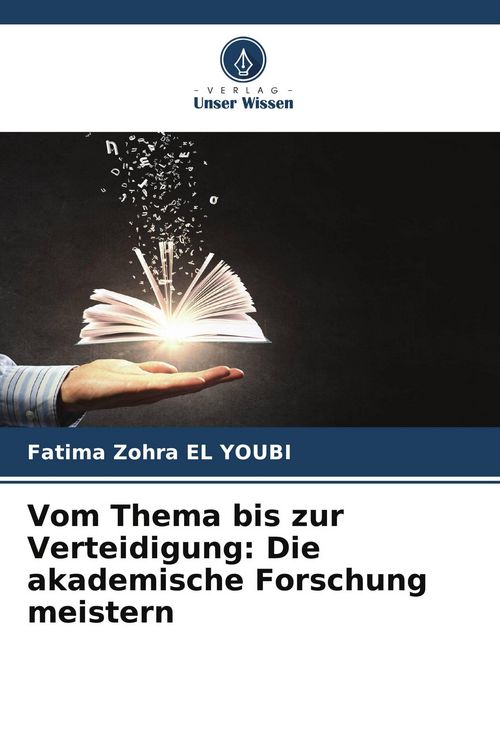 Produktbild: Vom Thema bis zur Verteidigung: Die akademische Forschung meistern