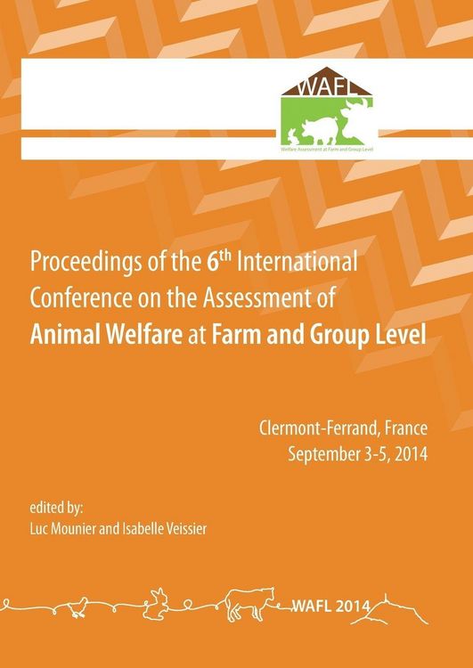 Produktbild: Proceedings of the 6th International Conference on the Assessment of Animal Welfare at the Farm and Group Level