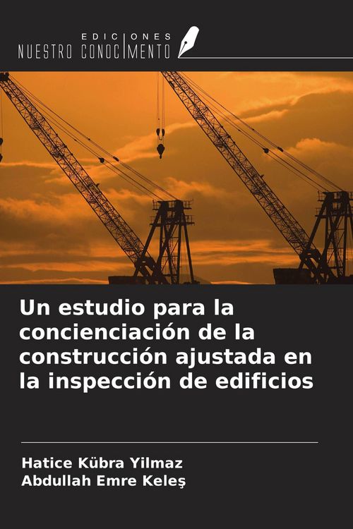 Produktbild: Un estudio para la concienciaci&oacute;n de la construcci&oacute;n ajustada en la inspecci&oacute;n de edificios