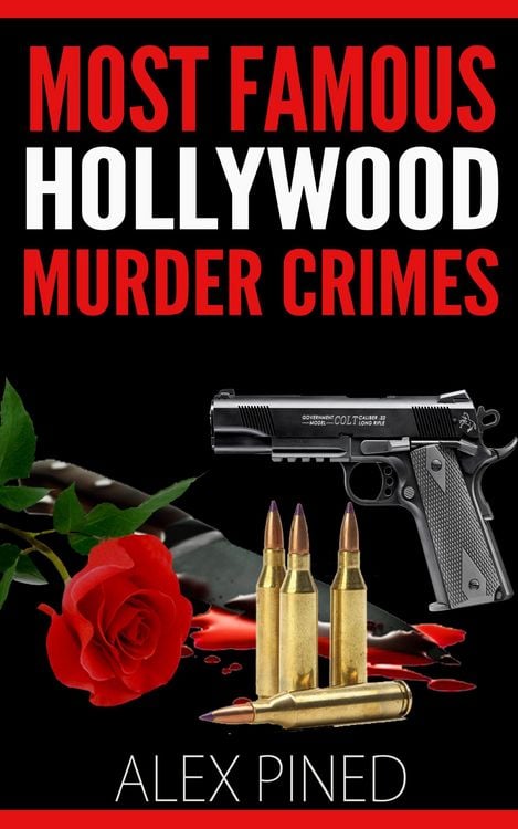 Produktbild: Most Famous Hollywood Murder Crimes (True Crime Series, #9)