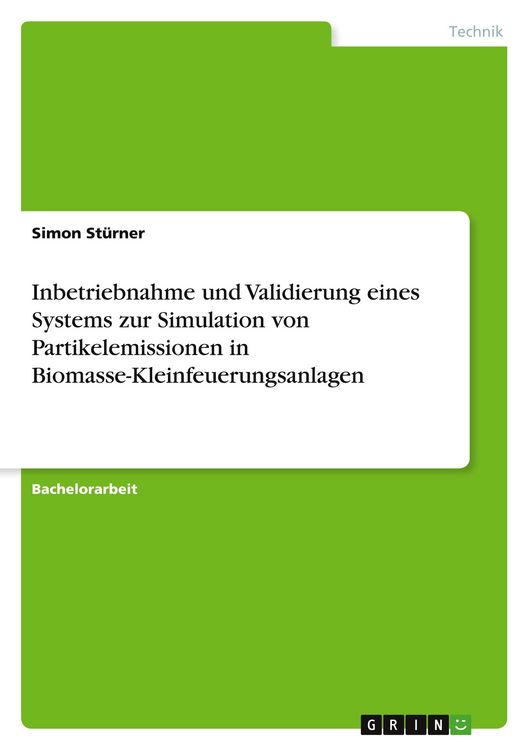 Produktbild: Inbetriebnahme und Validierung eines Systems zur Simulation von Partikelemissionen in Biomasse-Kleinfeuerungsanlagen