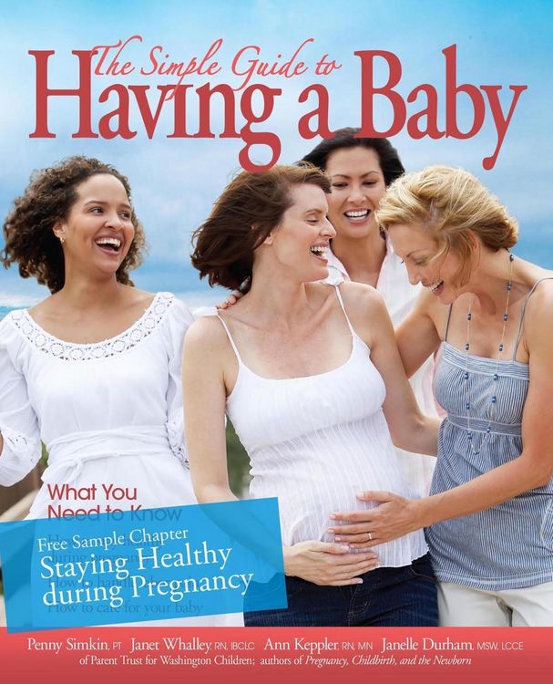 Produktbild: The Simple Guide to Having a Baby free chapter "Staying Healthy during Pregnancy"